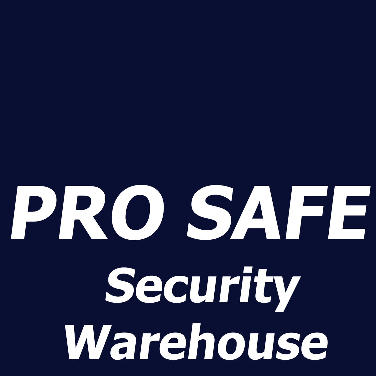 PRO SAFE Security Warehouse